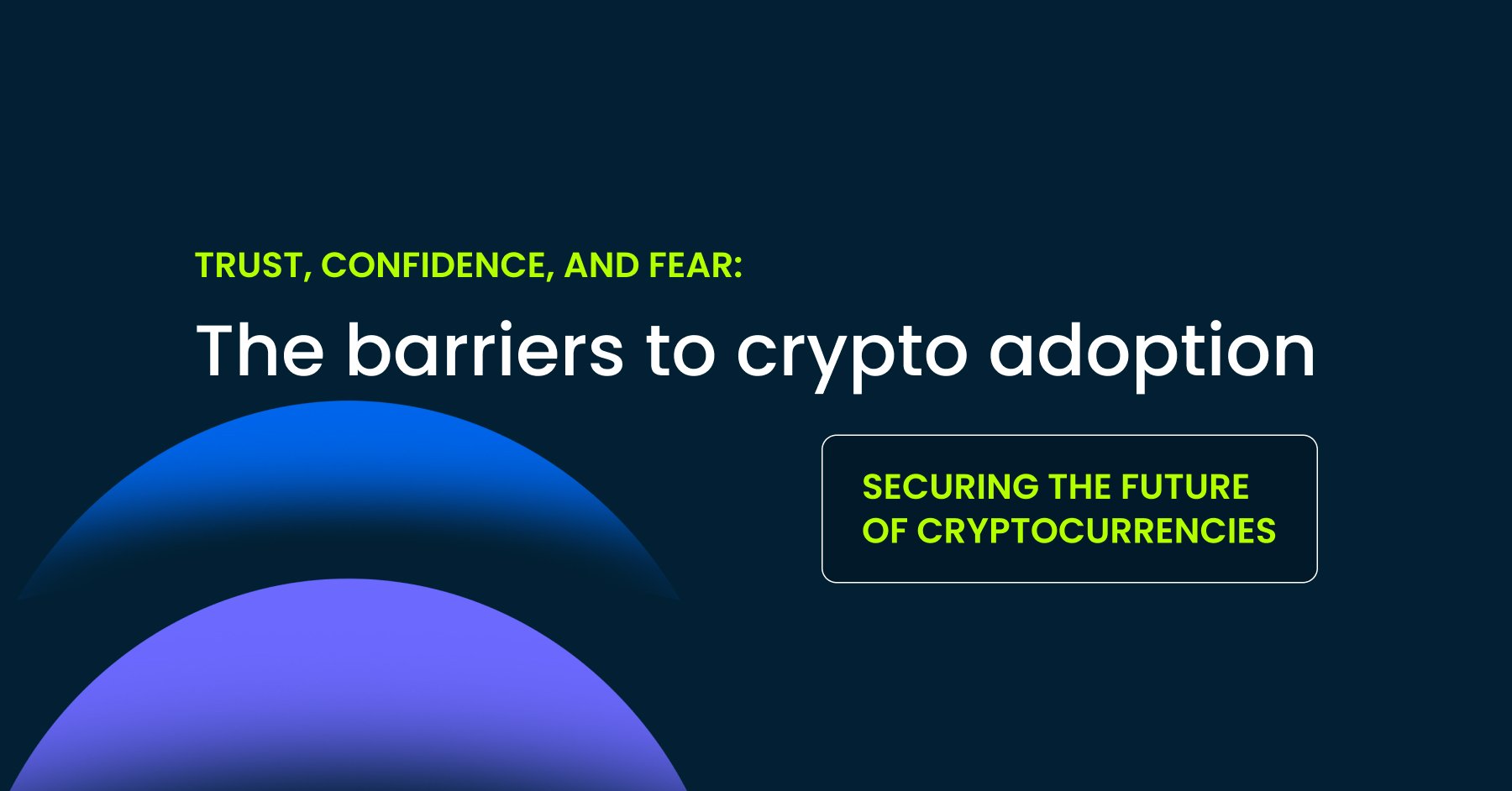 The barriers to crypto adoption