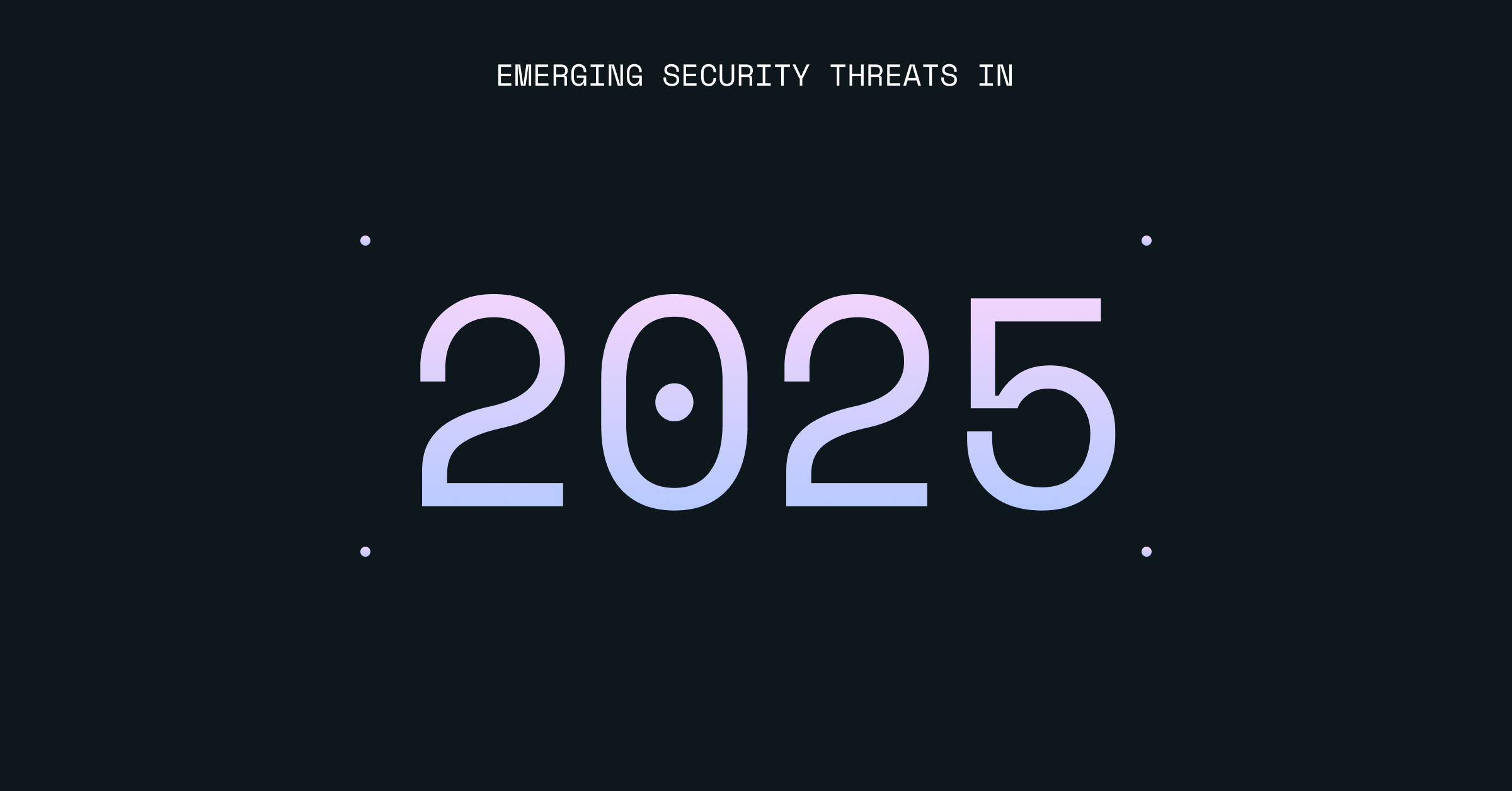 A look ahead at 6 emerging security threats for crypto platforms in 2025